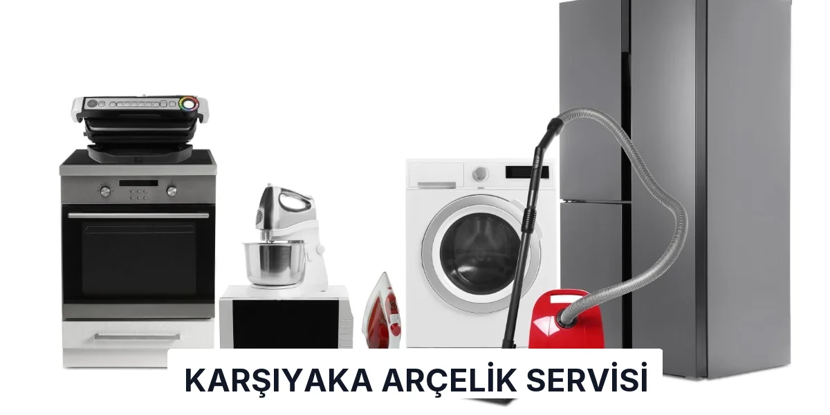 Karşıyaka Arçelik Servisi