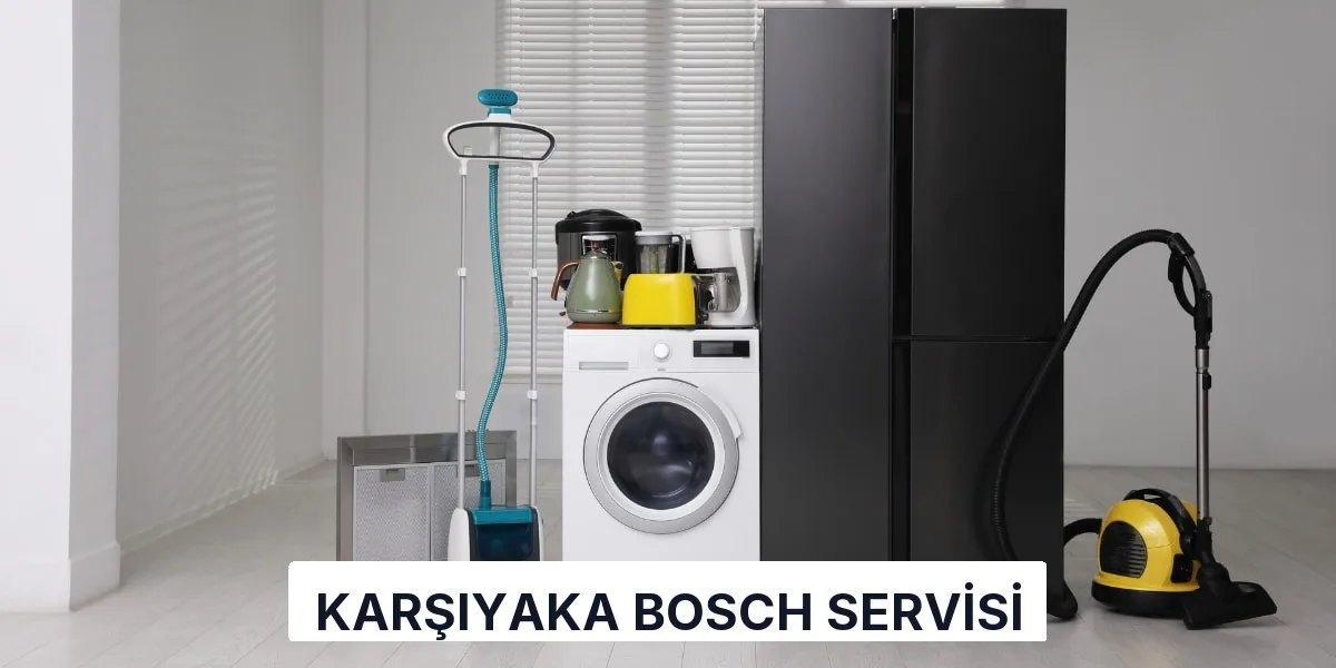 Karşıyaka Bosch Servisi