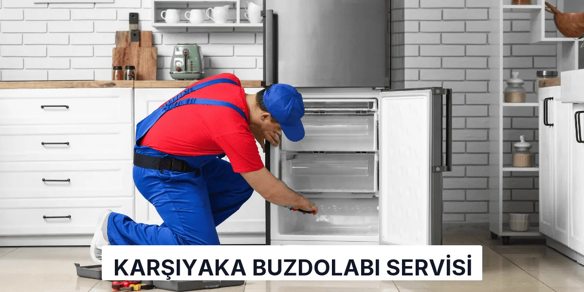 Karşıyaka Buzdolabı Servisi
