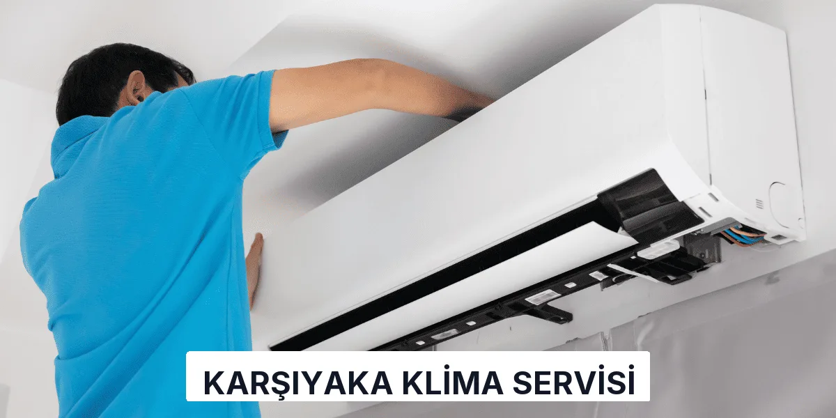 Karşıyaka Klima Servisi