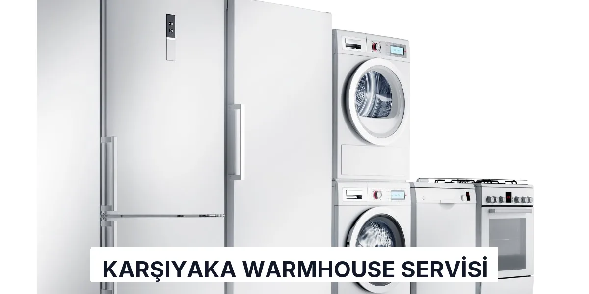Karşıyaka Warmhouse Servisi